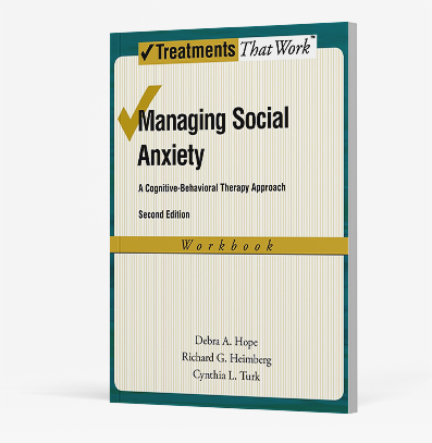 Book cover of Managing Social Anxiety: A Cognitive-Behavioural Therapy Approach by Debra A. Hope, Richard G. Heimberg, and Cynthia L. Turk.
